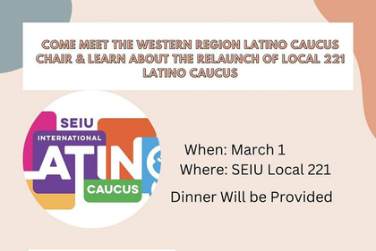 Help relaunch SEIU Local 221 Latino Caucus